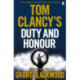 Tom Clancy's Duty and Honour: INSPIRATION FOR THE THRILLING AMAZON PRIME SERIES JACK RYAN