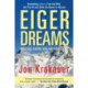 Eiger Dreams: Ventures Among Men And Mountains
