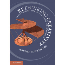 Rethinking Creativity: Inside-the-Box Thinking as the Basis for Innovation