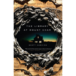 The Library at Mount Char: A Novel