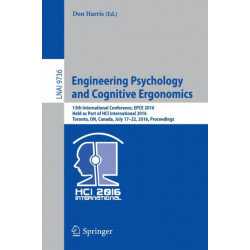 Engineering Psychology and Cognitive Ergonomics: 13th International Conference, EPCE 2016, Held as Part of HCI International 2016, Toronto, ON, Canada, July 17-22, 2016, Proceedings