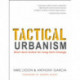 Tactical Urbanism: Short-term Action for Long-term Change