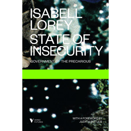 State of Insecurity: Government of the Precarious