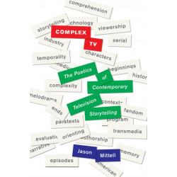 Complex TV: The Poetics of Contemporary Television Storytelling