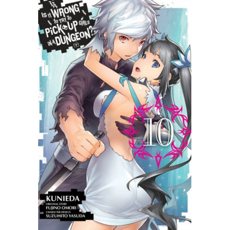 Is It Wrong to Try to Pick Up Girls in a Dungeon?, Vol. 10 (manga)