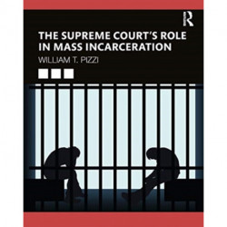 The Supreme Court’s Role in Mass Incarceration