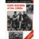 Cafe Racers of 50s and 60s