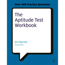 The Aptitude Test Workbook: Discover Your Potential and Improve Your Career Options with Practice Psychometric Tests