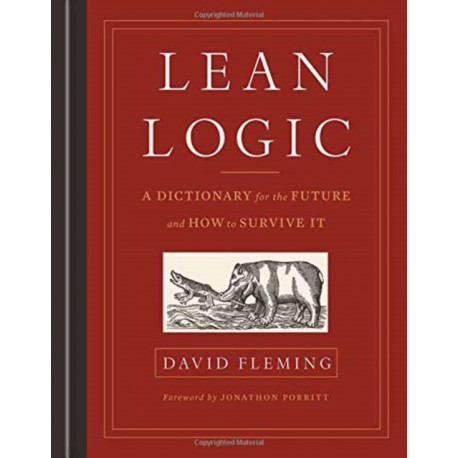 Lean Logic: A Dictionary for the Future and How to Survive It
