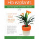 Houseplants: A Practical Guide to Their Selection and Care