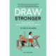 Draw Stronger: Self-Care For Cartoonists and Other Visual Artists