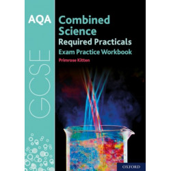 AQA GCSE Combined Science Required Practicals Exam Practice Workbook: Get Revision with Results