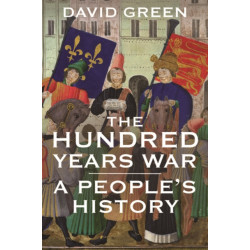 The Hundred Years War: A People's History