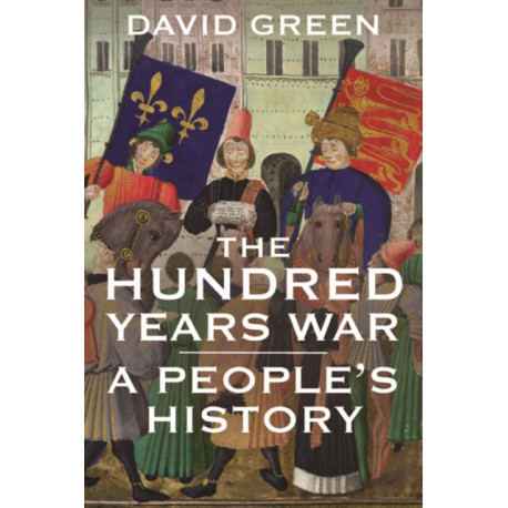 The Hundred Years War: A People's History