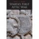 Sparta's First Attic War: The Grand Strategy of Classical Sparta, 478-446 B.C.