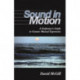 Sound in Motion: A Performer's Guide to Greater Musical Expression