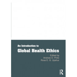 An Introduction to Global Health Ethics