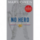 No Hero: The Evolution of a Navy Seal