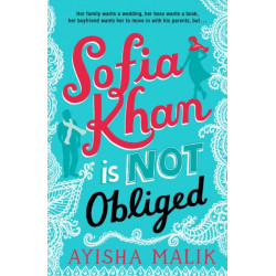 Sofia Khan is Not Obliged: A heartwarming romantic comedy