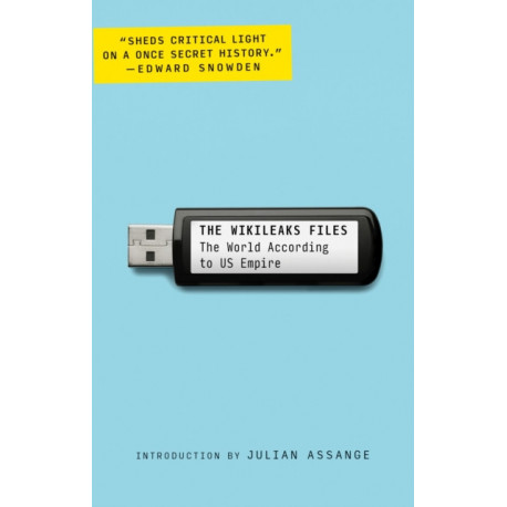 The WikiLeaks Files: The World According to US Empire