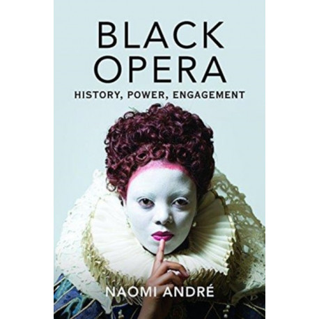 Black Opera: History, Power, Engagement