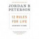 12 Rules for Life: An Antidote to Chaos