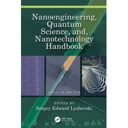 Nanoengineering, Quantum Science, and, Nanotechnology Handbook