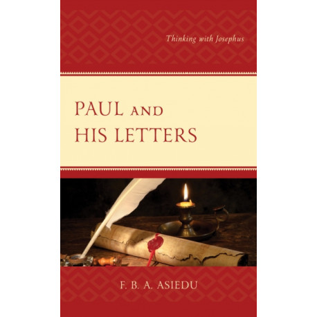 Paul and His Letters: Thinking with Josephus