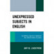 Unexpressed Subjects in English: An Empirical Analysis of Narrative and Conversational Discourse