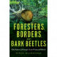 Foresters, Borders, and Bark Beetles: The Future of Europe's Last Primeval Forest