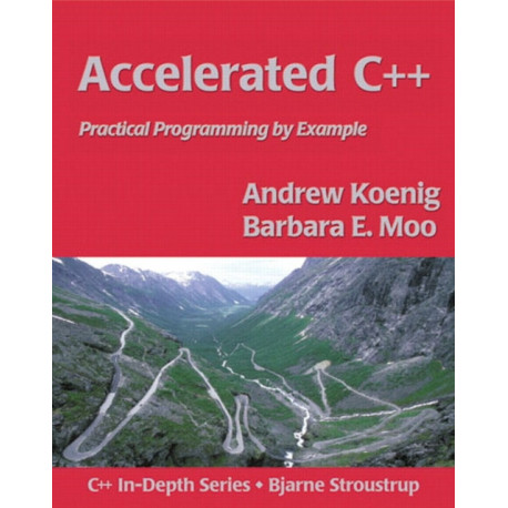 Accelerated C++: Practical Programming by Example