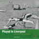 Played in Liverpool: Charting the heritage of a city at play