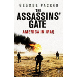 The Assassins' Gate: America in Iraq