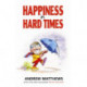 Happiness In Hard Times