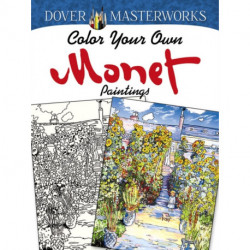 Dover Masterworks: Color Your Own Monet Paintings