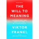 The Will to Meaning: Foundations and Applications of Logotherapy
