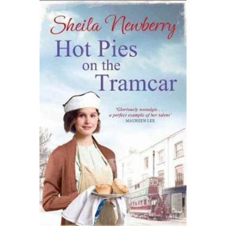 Hot Pies on the Tram Car: A heartwarming read from the Queen of Family Saga