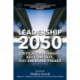 Leadership 2050: Critical Challenges, Key Contexts, and Emerging Trends