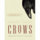 Crows: Encounters with the Wise Guys of the Avian World -10th anniversary edition-