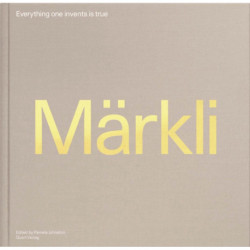 Peter Markli: Everything One Invents is True