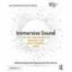 Immersive Sound: The Art and Science of Binaural and Multi-Channel Audio