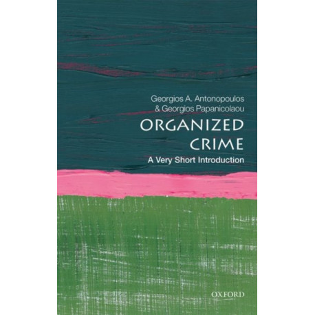 Organized Crime: A Very Short Introduction