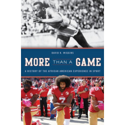More Than a Game: A History of the African American Experience in Sport