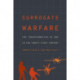 Surrogate Warfare: The Transformation of War in the Twenty-First Century