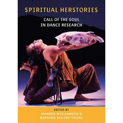 Spiritual Herstories: Call of the Soul in Dance Research