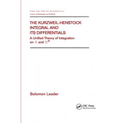 The Kurzweil-Henstock Integral and Its Differential: A Unified Theory of Integration on R and Rn
