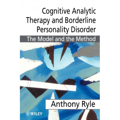 Cognitive Analytic Therapy and Borderline Personality Disorder: The Model and the Method