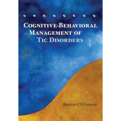 Cognitive-Behavioral Management of Tic Disorders