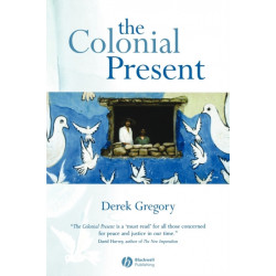 The Colonial Present: Afghanistan. Palestine. Iraq