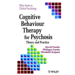 Cognitive Behaviour Therapy for Psychosis: Theory and Practice
